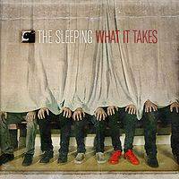The Sleeping : What It Takes